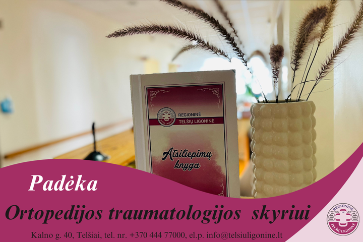 padėka, skirta Ortopedijos traumatologijos skyriui.