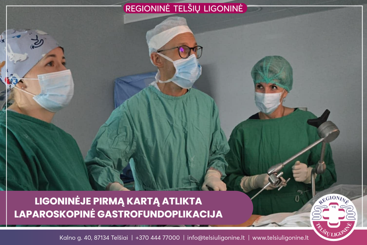 Ligoninėje pirmą kartą atlikta laparoskopinė gastrofundoplikacija