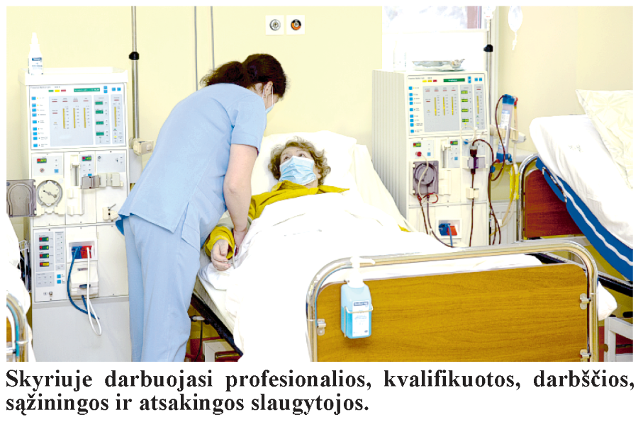 Skyriuje darbuojasi profesionalios, kvalifikuotos, darbščios, sąžiningos ir atsakingos slaugytojos